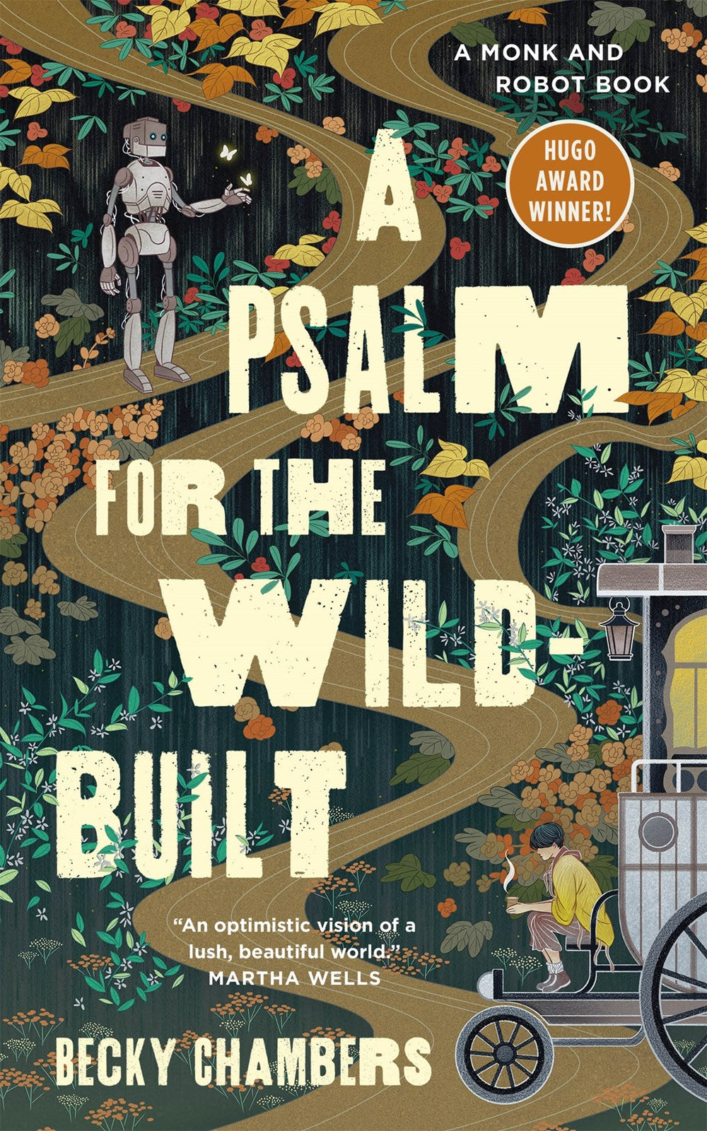 A Psalm for the Wild-Built: A Monk and Robot Book by Becky Chambers