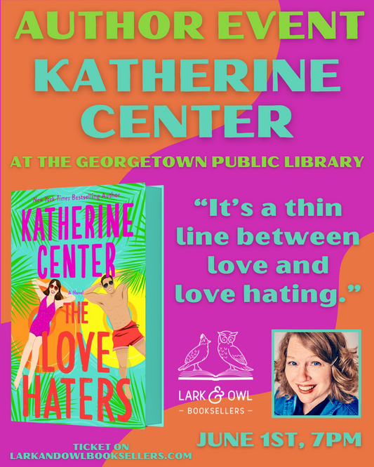 Katherine Center Author Event - THE LOVE HATERS