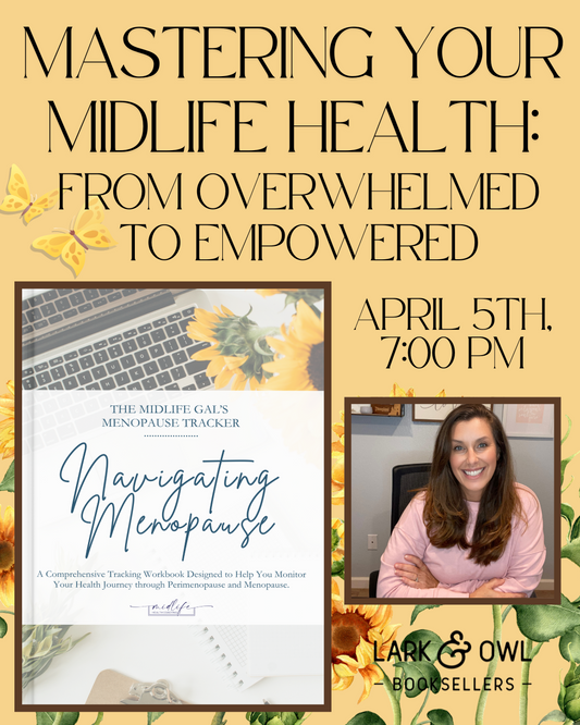 Mastering Your Midlife Health: From Overwhelmed to Empowered